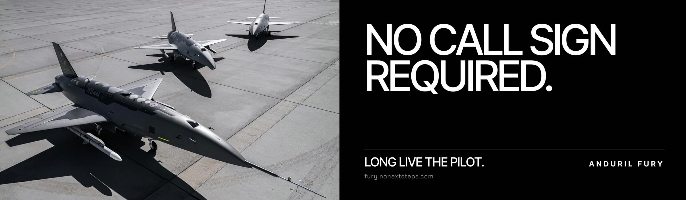 Bulletin: three Furys parked on a concrete ramp beside the words NO CALL SIGN REQUIRED. Long live the pilot. Anduril Fury, fury.nonextsteps.com