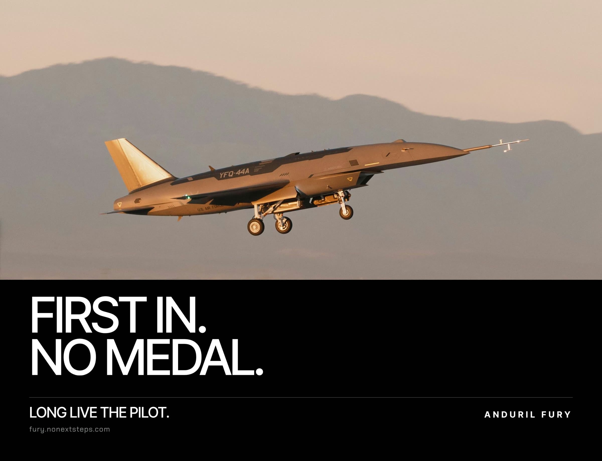 Metro two-sheet: Fury taking off at golden hour in front of a hazy mountain. FIRST IN. NO MEDAL. Long live the pilot. Anduril Fury